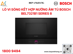 Lò vi sóng kết hợp nướng âm tủ Bosch BEL7321B1 Series 8 - Nhập khẩu UK 
